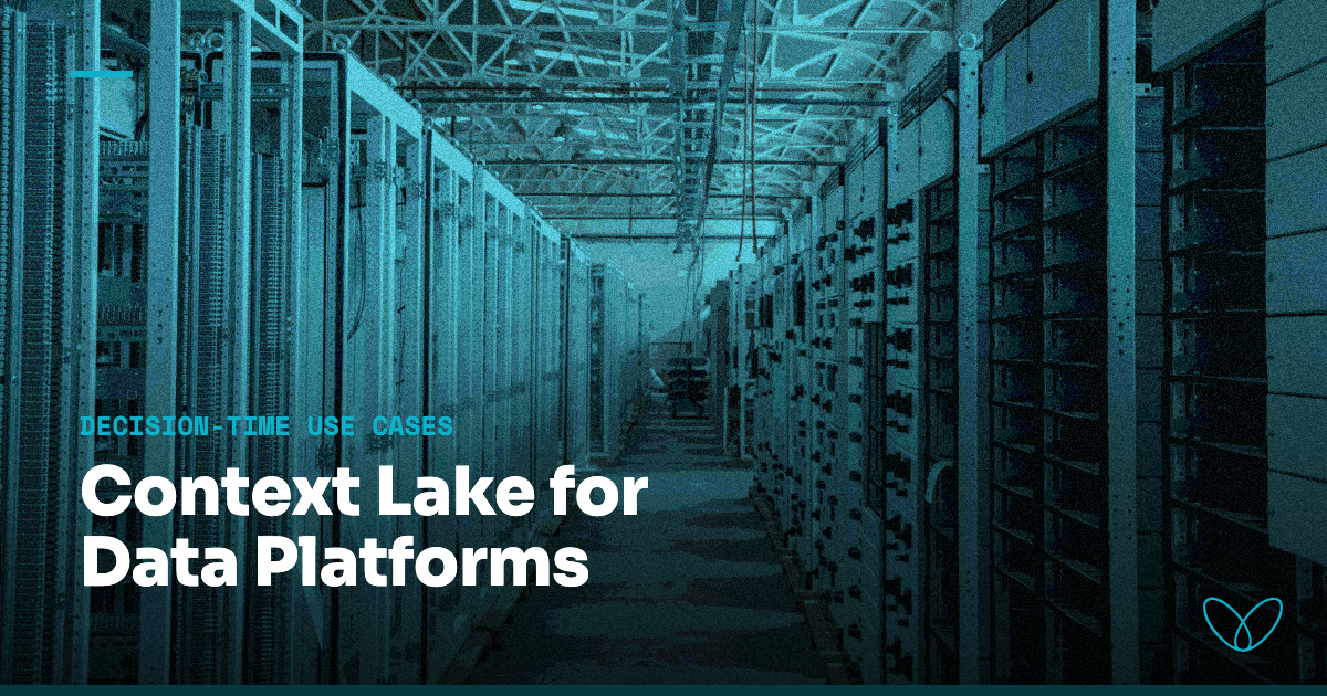 5 Real-Time Data Platform Use Cases Where a Context Lake Adds Value